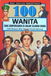 Image of Seratus Wanita  yang Berpengaruh di Dalam Sejarah Dunia=10 Women Who Shaped World History
