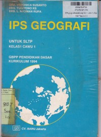 IPS Geografi: untuk SLTP Kls. I cawu 1 [GBPP Pendas Kur. 1994]