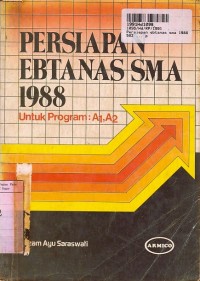 Persiapan Ebtanas SMA th. 1988: untuk Program : A1, A2