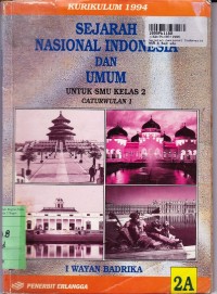 Sejarah Nasional Indonesia & Umum [Jilid 2a]: untuk SMU Kls. II cawu 1 [Kur. th. 1994]