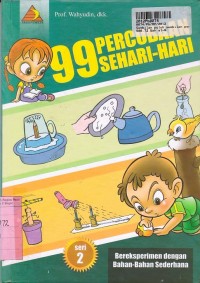 Sembilan Puluh Sembilan Percobaan Sehari-Hari: Bereksperimen dengan Bahan-bahan Sederhana [Seri 2]