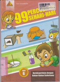 Sembilan Puluh Sembilan Percobaan Sehari-hari: Bereksperimen dengan Bahan-bahan Sederhana [Seri 6]