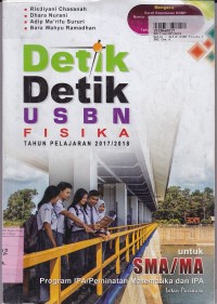 Detik-detik USBN Fisika Tahun Pelajaran 2017 - 2018: untuk SMA/MA Prog. IPA/Peminatan Matematika & IPA