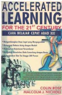 Accelerated Learning for the 21 Century: Cara Belajar Cepat Abad XXI