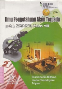 Ilmu Pengetahuan Alam Terpadu: untuk SMP/MTs Kls. VIII