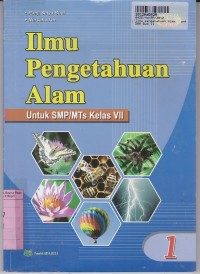 Ilmu Pengetahuan Alam [Jilid 1]: untuk SMP/MTs Kls. VII [Kur. th. 2006]