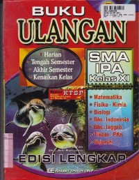 Buku Ulangan Harian, Tengah Semester, Akhir Semester, Kenaikan Kelas: untuk SMA IPA Kls. XI  [Ed. Lengkap]