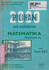 Pilihan Dua Ribu Soal Pembahasan SMA/SMTA Matematika [Program A3]