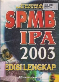 Persiapan Menghadapi SPMB IPA 2003 [Edisi Lengkap]