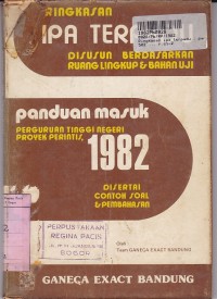 Ringkasan IPA Terpadu: Panduan Masuk PTN Proyek Perintis th. 1982 disertai Soal & Pembahasan