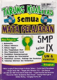 Tarung Kualitas Semua Mata Pelajaran SMP: untuk Kls. IX [Plus UN & Psikotes]