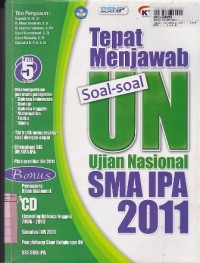 Tepat Menjawab Soal-soal Ujian Nasional SMA IPA th.2011