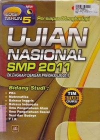 Persiapan Menghadapi Ujian Nasional SMP th. 2011 [Prediksi UN th. 2011, KTSP th. 2006]