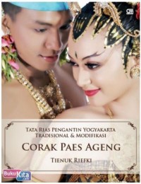 Tata Rias Pengantin Yogyakarta Tradisional dan Modifikasi: Corak Paes Ageng