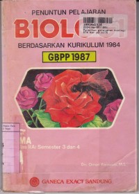 Penuntun Pelajaran Biologi [Jilid  2]: untuk SMA Kelas IIa1 Sem. 3 & 4 [Kur. th. 1984 GBPP th. 1987]