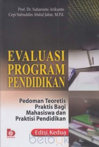 Evaluasi Program Pendidikan: Pedoman Teoretis Praktis Bagi Mahasiswa dan Praktisi Pendidikan 2