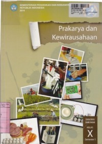 Prakarya & Kewirausahaan [Jilid 10]: untuk SMA/MA/SMK/MAK Kls. X Sem. 1