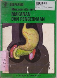 Mengapa Kita Perlu Makanan dan Pecernaan