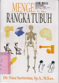 Mengenal Tubuhku: Mengenal Rangka Tubuh