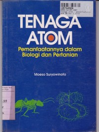 Tenaga Atom: Pemanfaatannya dalam Biologi & Pertanian