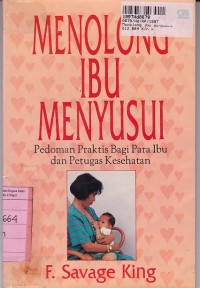 Menolong Ibu Menyusui: Pedoman Praktis bagi Para Ibu & Petugas Kesehatan