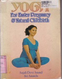 Yoga: For Easier Pregnancy & Natural Childbirth