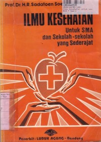 Ilmu Kesehatan Untuk SMA dan Sekolah-sekolah yang Sederajat