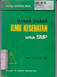 Dasar-dasar Ilmu Kesehatan Untuk SMP