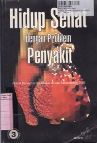 Hidup Sehat dengan Problem Penyakit