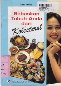 Bebaskan Tubuh Anda dari Kolesterol