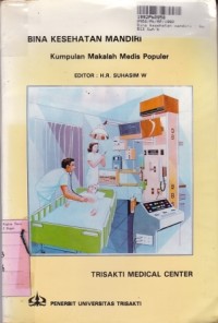 Bina Kesehatan Mandiri: Kumpulan Makalah Medis Populer