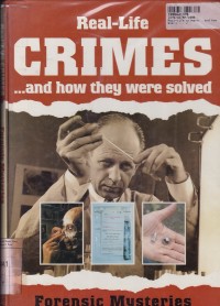 Real-Life Crimes: ...and How They Were Solved [Forensic Mysteries]