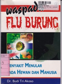 Waspada Flu Burung: Penyakit Menular pada Hewan dan Manusia