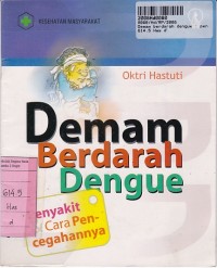 Kesehatan Masyarakat: Demam Berdarah Dengue: Penyakit dan Cara Pencegahannya