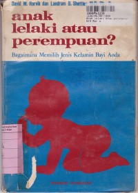 Anak Lelaki atau Perempuan: Bagaimana Memilih Jenis Kelamin Bayi Anda