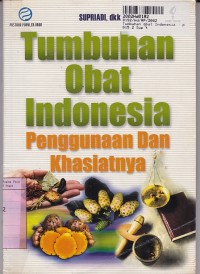 Tumbuhan Obat Indonesia: Penggunaan dan Khasiatnya