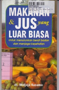 Makanan dan Jus yang Luar Biasa [untuk Menurunkan Berat Badan & Menjaga Kesehatan]