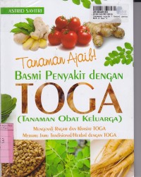 Tanaman Ajaib! Basmi Penyakit dengan Toga [Tanaman Obat Keluarga]