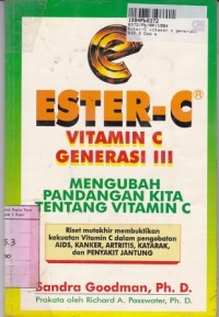 Ester-C: Vitamin C Generasi III