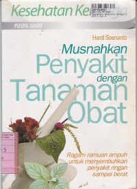 Musnahkan Penyakit dengan Tanaman Obat