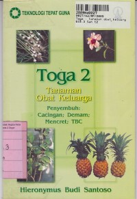 Teknologi Tepat Guna: Toga [Vol. 2]= Tanaman Obat Keluarga