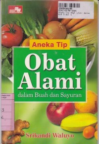 Aneka Tip Obat Alami dalam Buah dan Sayur