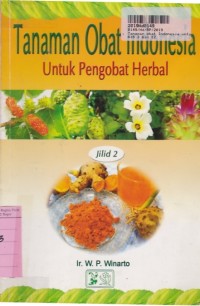 Tanaman Obat Indonesia [Jilid 2]: untuk Pengobatan Herbal