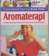 Pedoman Menjadi Sehat Bagi Orang Sibuk: Aromaterapi