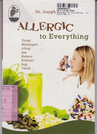 Allergic to Everything: Terapi Menangani Alergi dan Bahaya Kimiawi Bagi Tubuh