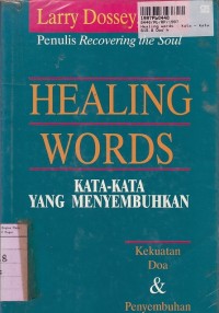 Healing Words [Kata-kata yang Menyembuhkan]: Kekuatan Doa dan Penyembuhan