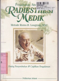 Pengobatan Alternatif Radiesthesi Medik: Metode Romo H. Loogman