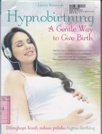 Hypno-Birthing a Gentle Way to Give Birth