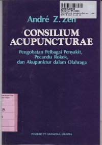 Consilium Acupuncturae: Pengobatan Pelbagai Penyakit, Pecandu Rokok, & Akupunktur Dalam Olahraga