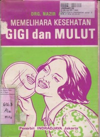 Memelihara Kesehatan Gigi & Mulut